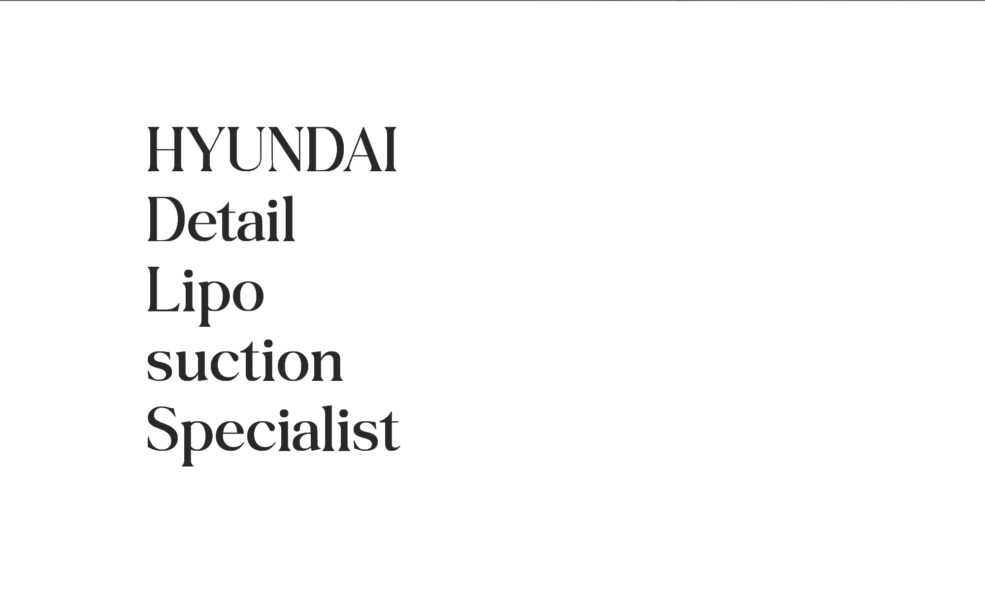 Introduction to Hyundai Aesthetics Detail Liposuction - Background explaining direct surgery by a board-certified plastic surgeon and operation of the bespoke system